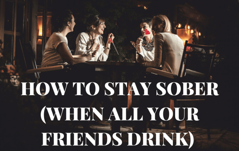 HOW TO STAY SOBER (WHEN ALL YOUR FRIENDS DRINK)-min