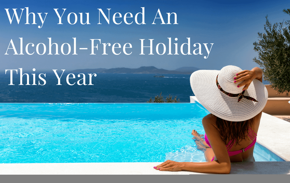 Why You Need An Alcohol-Free Holiday This Year